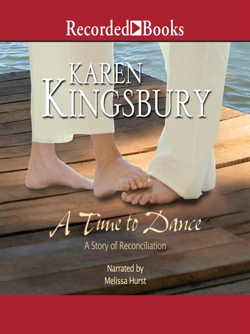 Title details for A Time to Dance by Karen Kingsbury - Available